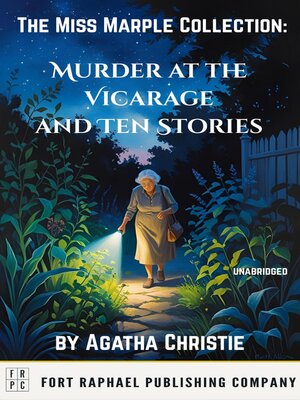 cover image of The Miss Marple Collection--Murder at the Vicarage and Ten Stories--Unabridged